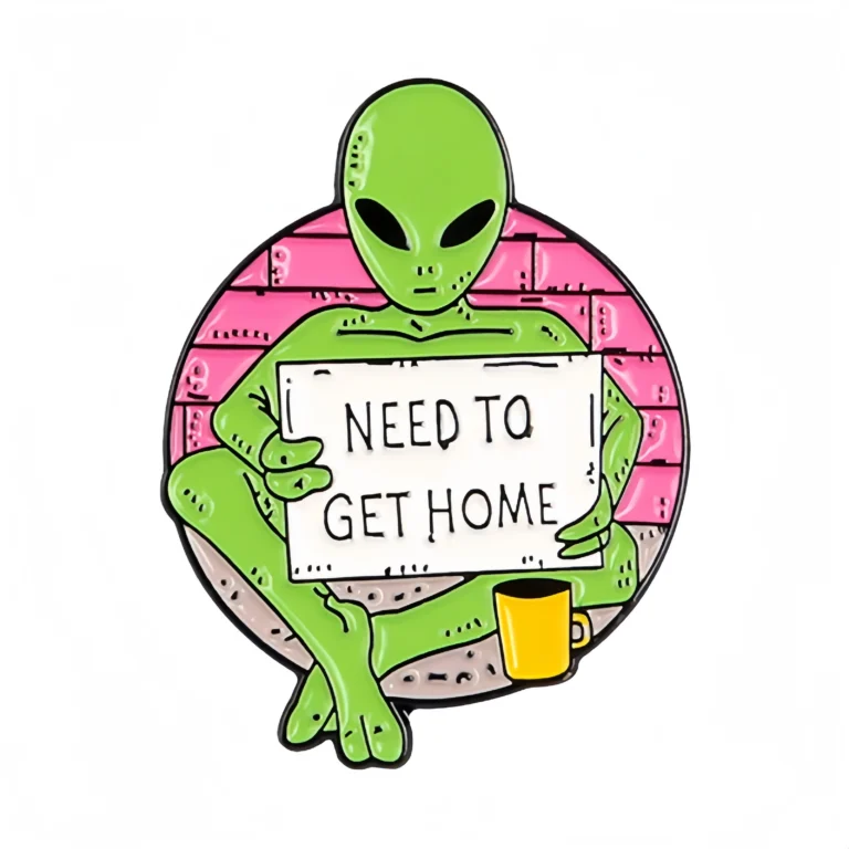 Custom Buy Alien “Need to Get Home” Pins Badge - CustomBlitz.com